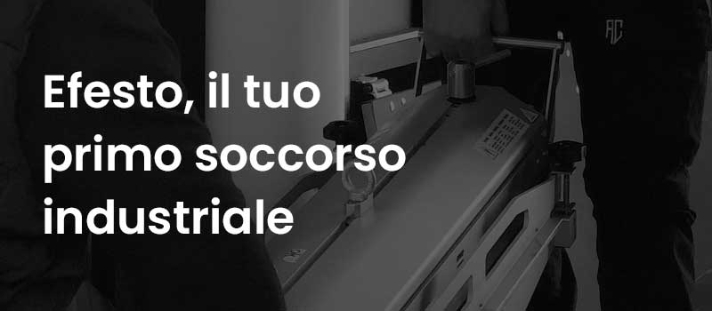 Efesto, primo soccorso industriale